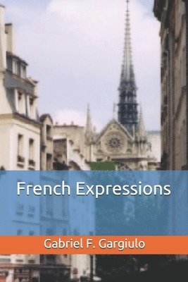 Gabriel F. Gargiulo - French Expressions, Häftad