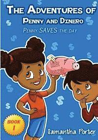Samantha Porter - The Adventures of Penny & Dinero: Penny SAVES the day, Häftad