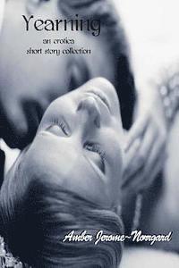 bokomslag Yearning: an erotica short story collection