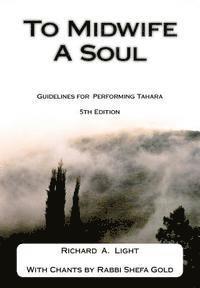 bokomslag To Midwife A Soul: Guidelines for Performing Tahara