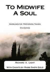 To Midwife A Soul: Guidelines for Performing Tahara 1