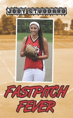 Fastpitch Fever 1