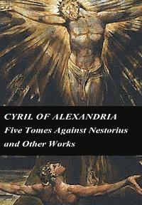 bokomslag Cyril of Alexandria: Five Tomes Against Nestorius and Other Works