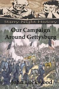 bokomslag Our Campaign Around Gettysburg