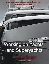 Working on Yachts and Superyachts: A guide to working in the superyacht industry 1