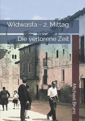 Michael Bruns - Widwasfa - 2. Mittag: Die verlorene Zeit, Häftad