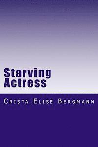 bokomslag Starving Actress: A Diary from October 3, 2002 to September 29, 2004