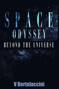 bokomslag Space Odyssey: Beyond the Universe (Part II)