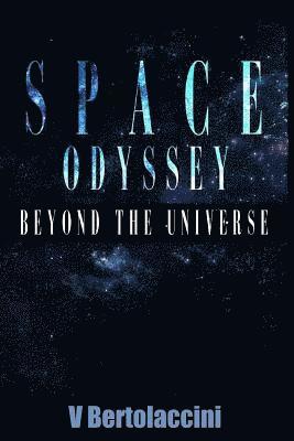 bokomslag Space Odyssey: Beyond the Universe (Part II)