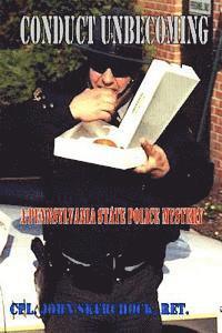 John Skerchock Ret - Conduct Unbecoming: A Pennsylvania State Police Mystery, Häftad