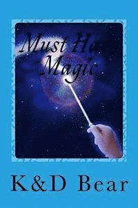 Must Have Magic 1