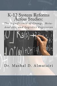 bokomslag K-12 System Reforms Across Studies: The Significance of Change, Meta-Analysis, and Logistics Regression