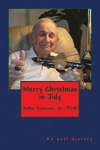 bokomslag Merry Christmas in July: An oral history interview with B-26 tail gunner John Sweren