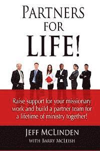 bokomslag Partners for LIFE!: Raise support for your missionary work and build a partner team for a lifetime of ministry together!
