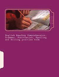 bokomslag English Reading Comprehension, Grammar, Punctuation, Spelling and Writing practise book: Essential revision and practise: Levels 2 - 4