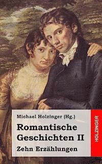 bokomslag Romantische Geschichten II: Zehn Erzählungen