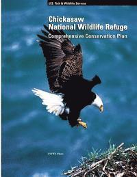 U. S. Departm Fish and Wildlife Service - Chickasaw National Wildlife Refuge Comprehensive Conservation Plan, Häftad. Tillgänglighet: Lägg i varukorg