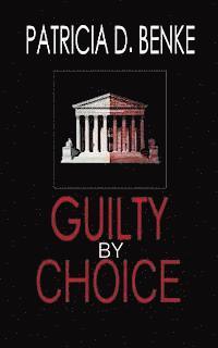 Guilty By Choice 1