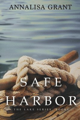 Safe Harbor: (The Lake Series, Book 3) 1