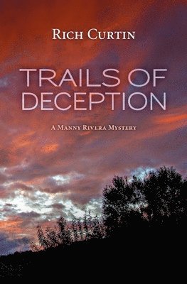 Trails of Deception: A Manny Rivera Mystery 1