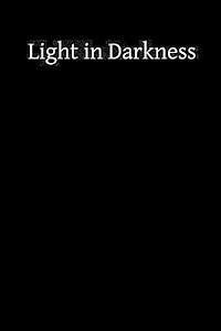 bokomslag Light in Darkness: A Treatise on the Obscure Night of the Soul