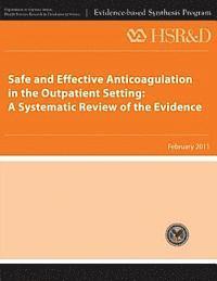 bokomslag Safe and Effective Anticoagulation in the Outpatient Setting: A Systematic Review of the Evidence