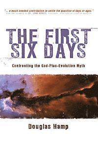 bokomslag The First Six Days: Confronting the God-Plus-Evolution Myth