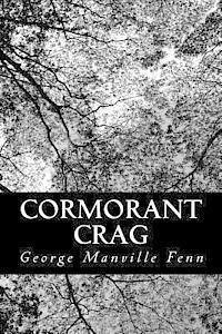 bokomslag Cormorant Crag: A Tale of the Smuggling Days