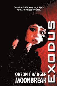 bokomslag Exodus: Moonbreak: : Exodus Series Book 3