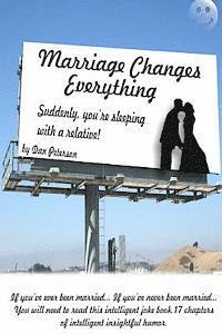Dan Peterson - Marriage Changes Everything, Häftad