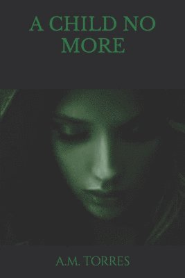 Ana M. Torres - Child No More, Häftad
