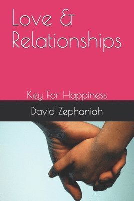 Love & Relationships: Key For Happiness 1