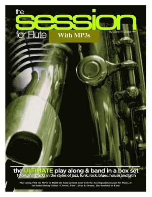 The Session For Flute with MP3s: The Ultimate Play-Along & Band Parts in a Box set, 10 Original Modern Tracks and full band parts 1