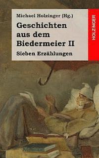 bokomslag Geschichten aus dem Biedermeier II: Sieben Erzählungen
