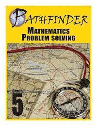 bokomslag Pathfinder Mathematics Problem Solving Grade 5