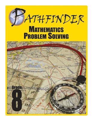 Pathfinder Mathematics Problem Solving Grade 8 1