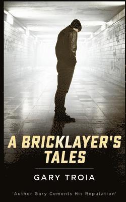 A Bricklayer's Tales 1