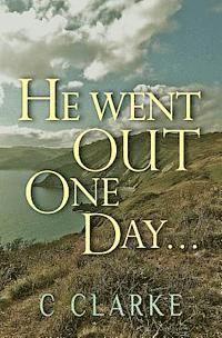 He Went Out One Day..: The Curve Of Deceit