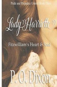 bokomslag Lady Harriette: Fitzwilliam's Heart and Soul