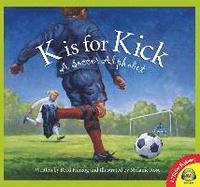 bokomslag K Is for Kick: A Soccer Alphabet