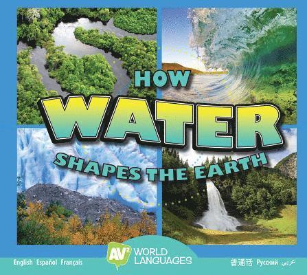 Jared Siemens - How Water Shapes the Earth, Inbunden