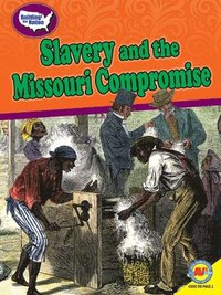 bokomslag Slavery and the Missouri Compromise