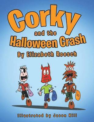 Elizabeth Roesch - Corky and the Halloween Crash, Häftad