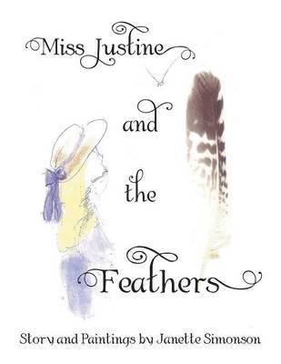 Janette Simonson - Miss Justine and the Feathers, Häftad