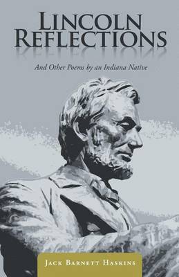 Jack Barnett Haskins - Lincoln Reflections, Häftad
