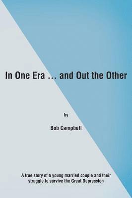 Bob Campbell - In One Era ... and Out the Other, Häftad