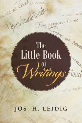 Jos H Leidig, Jos H. Leidig - Little Book of Writings, Häftad