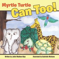 bokomslag Myrtle Turtle Can Too!