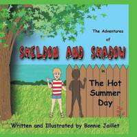 bokomslag The Adventures of SHELDON AND SHADOW in the Hot Summer Day