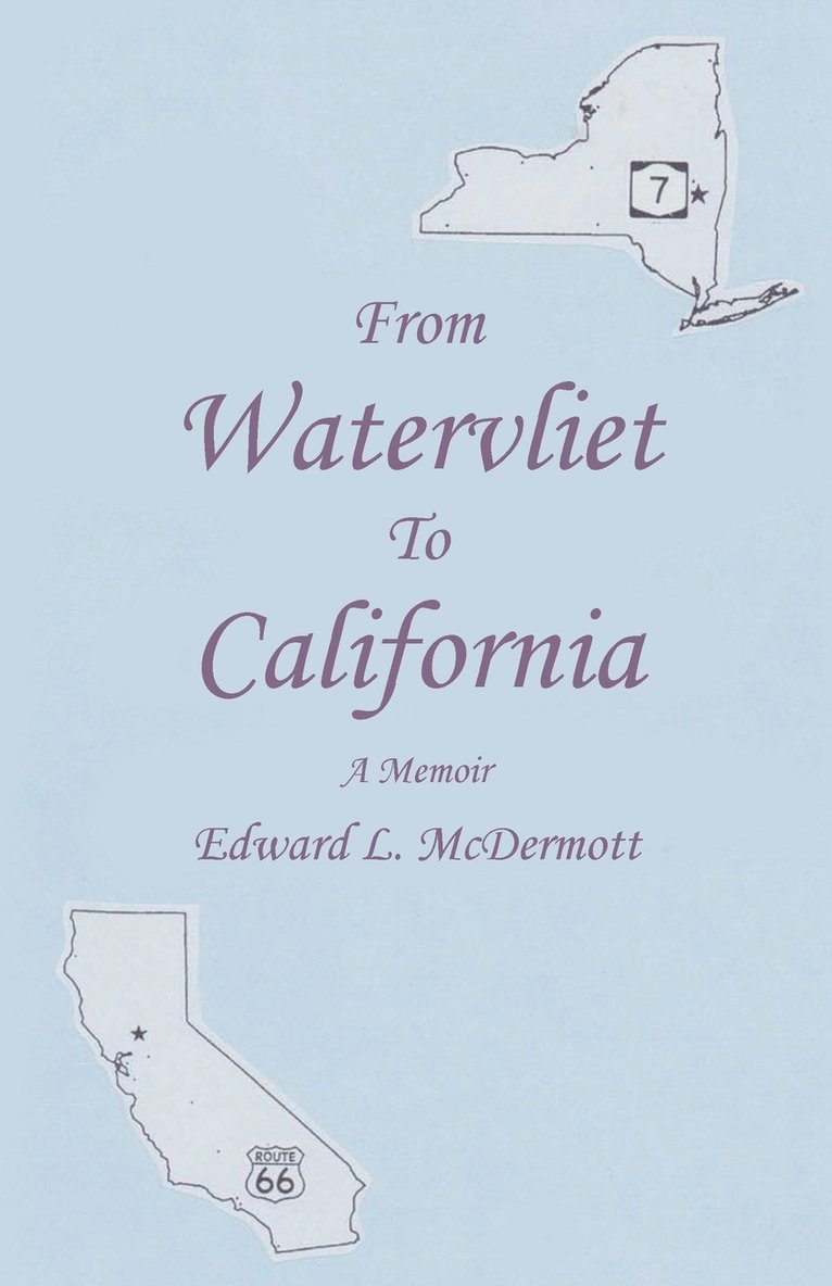 Edward L McDermott, Edward L. McDermott - From Watervliet To California, Häftad